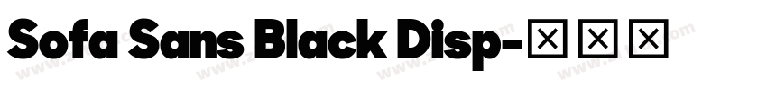 Sofa Sans Black Disp字体转换 Sofa Sans Black Disp字体转换